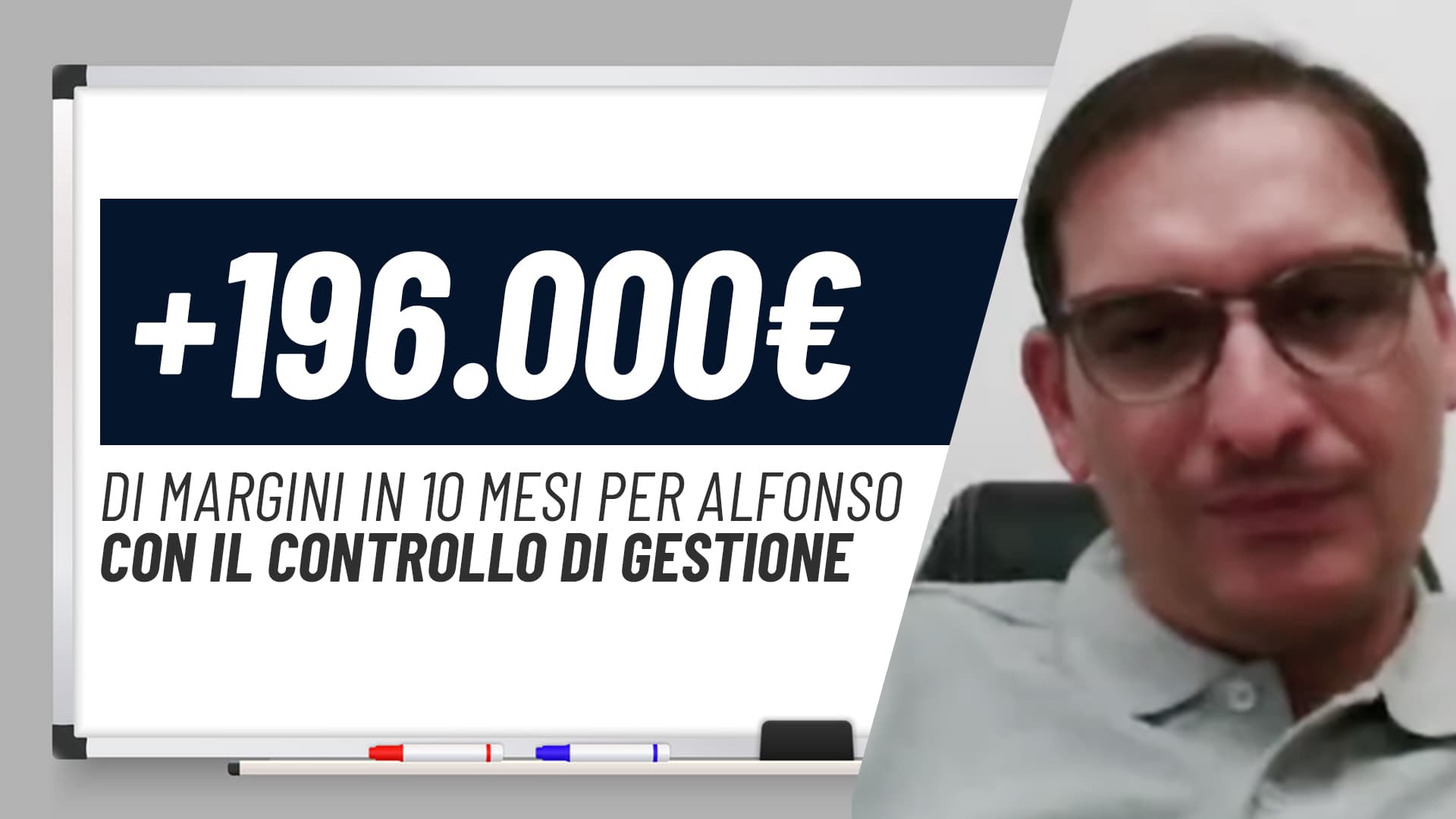 +196.000€ di margine per Alfonso in 10 mesi col controllo di gestione