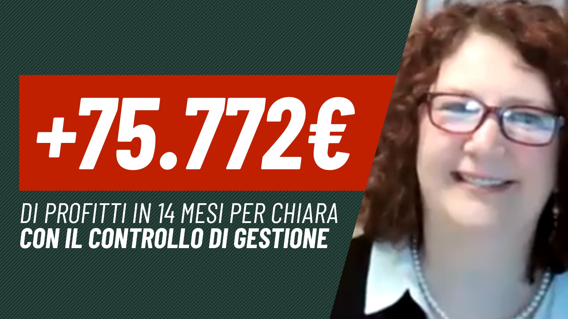 Da -68.000€ a +75.000€ per Chiara in 14 mesi con il controllo di gestione