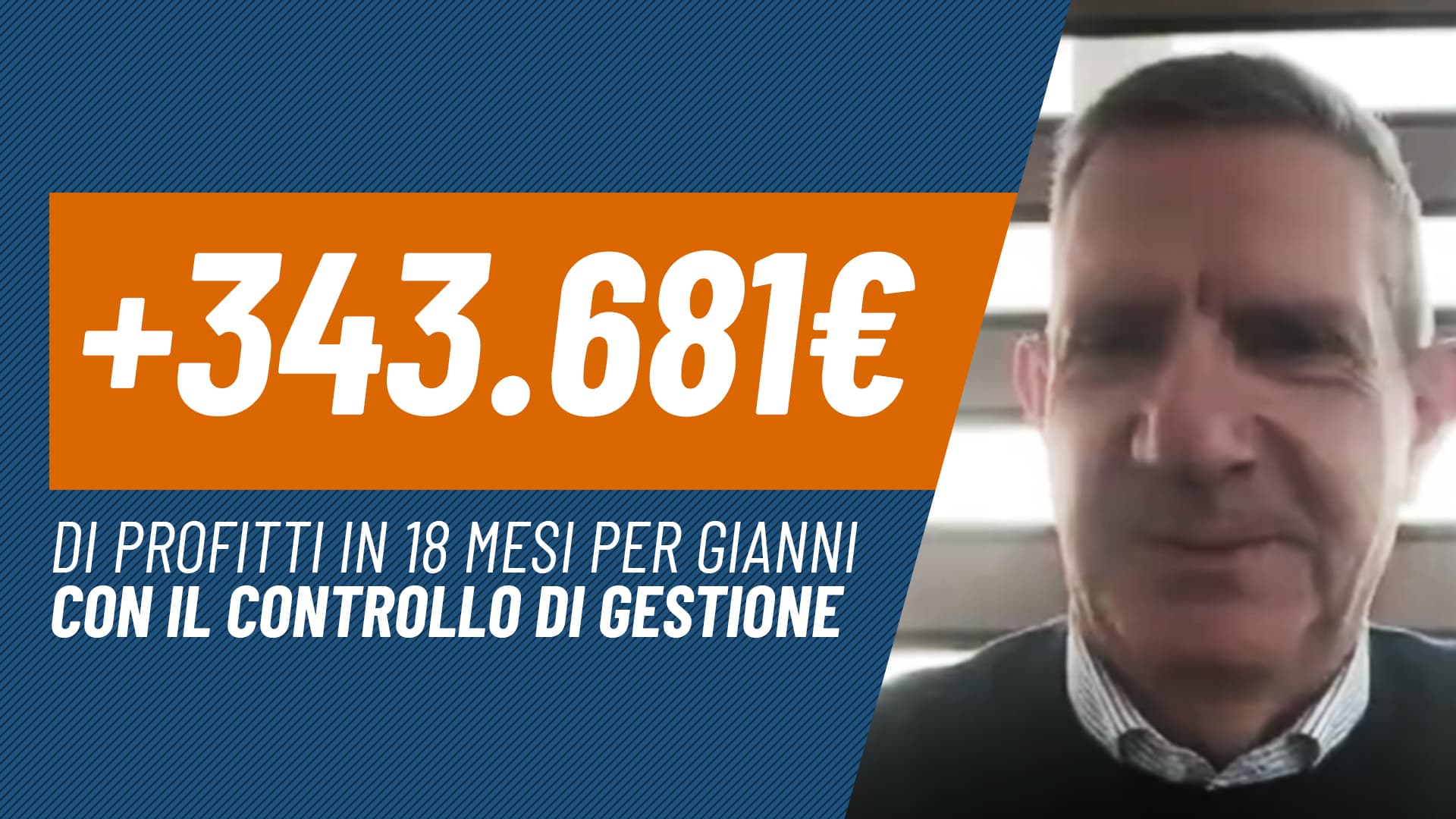 +343.000€ di utile per Gianni in 18 mesi con il controllo gestione